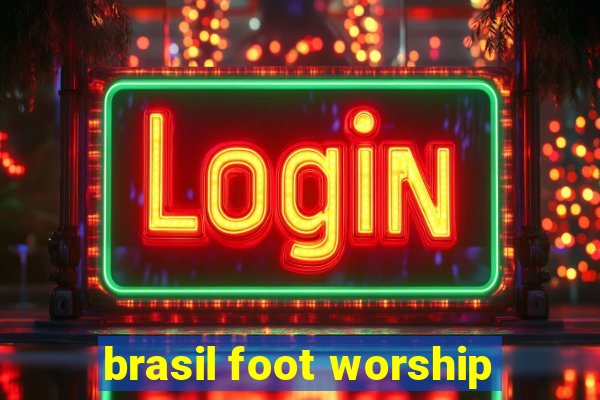 brasil foot worship